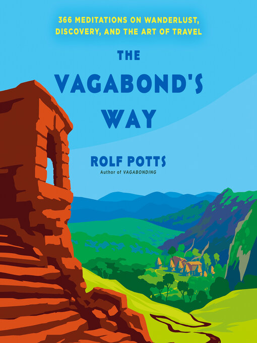 Title details for The Vagabond's Way by Rolf Potts - Available